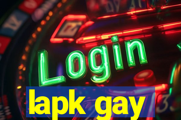 lapk gay